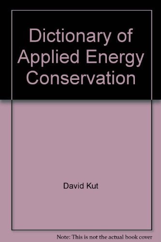 Dictionary of applied energy conservation