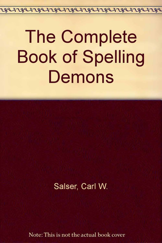 The Complete Book of Spelling Demons