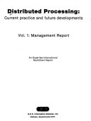 Distributed processing: Current practice and future developments (An Expertise International multiclient report)