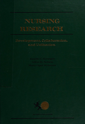 Nursing research: Development, collaboration, and utilization