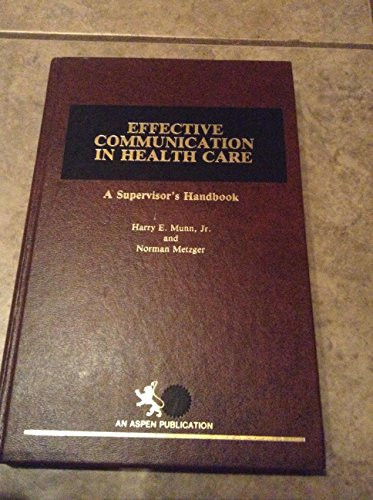 Effective communication in health care: A supervisor's handbook