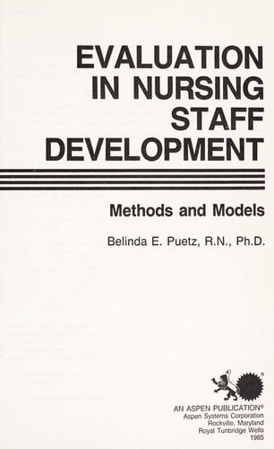 Evaluation in nursing staff development: Methods and models