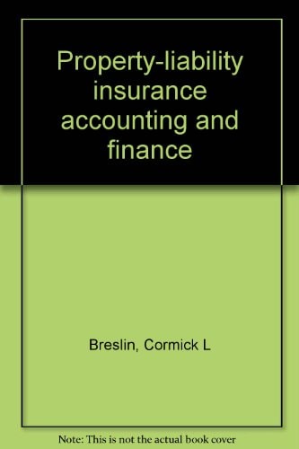 Property-liability Insurance Accounting and Finance