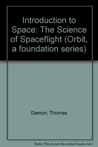 Introduction to Space: The Science of Spaceflight