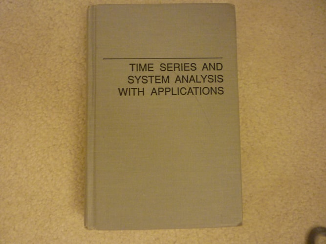 Time Series and System Analysis with Applications