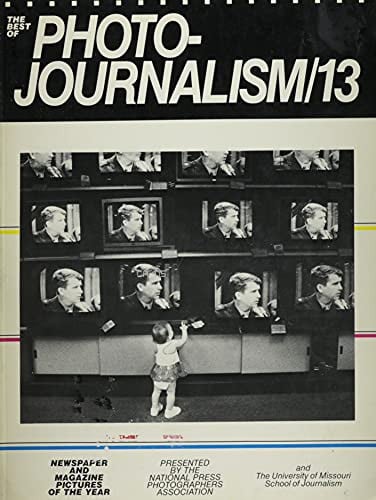 The best of photojournalism. 13