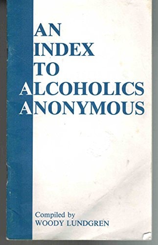An Index to Alcoholics Anonymous