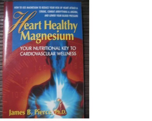 Heart Healthy Magnesium Your Nutritional Key to Cardiovascular Wellness