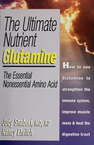 The Ultimate Nutrient, Glutamine