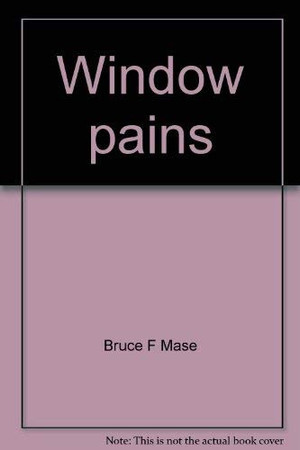 Window Pains