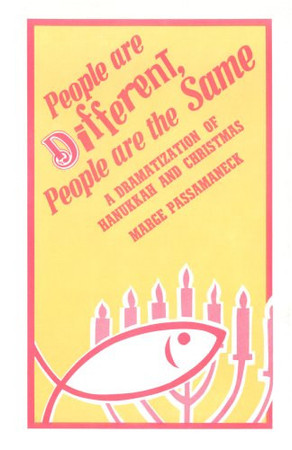 People Are Different, People Are the Same A Dramatization of Hanukkah & Christmas