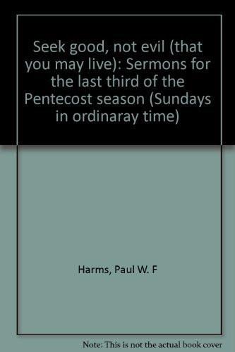 Seek Good, Not Evil (That You May Live)