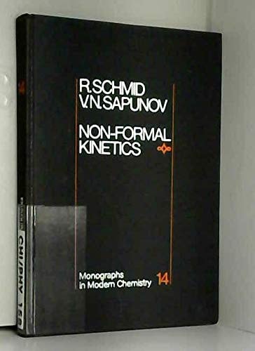 Non-Formal Kinetics: In Search for Chemical Reaction Pathways (Monographs in Modern Chemistry, V. 14)