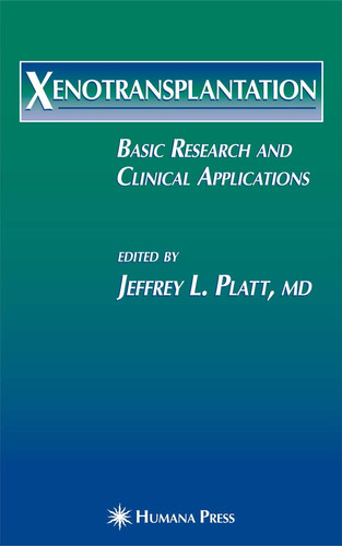 Xenotransplantation: Basic Research and Clinical Applications