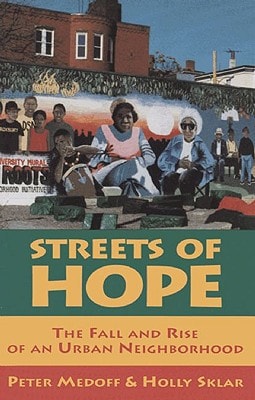 Streets of Hope The Fall and Rise of an Urban Neighborhood