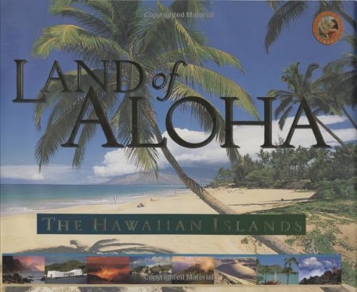 Land of Aloha The Hawaiian Islands