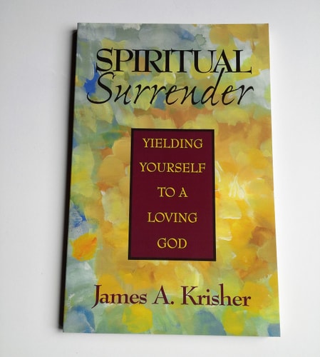 Spiritual Surrender Yielding Yourself to a Loving God