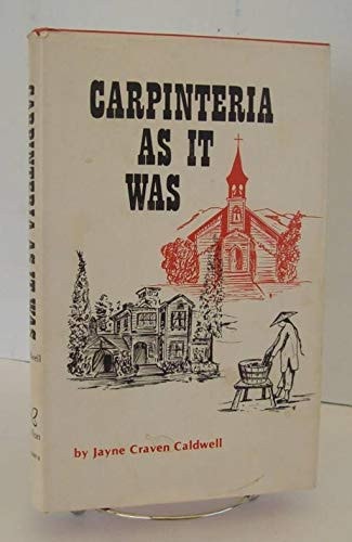 Carpinteria as it was
