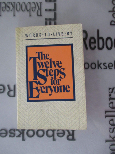 The Twelve Steps for Everyone