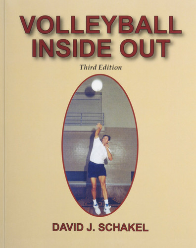 Volleyball Inside Out Fundamentals, Tactics, and Strategy
