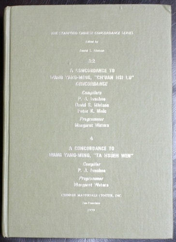 A Concordance to Wang Yang-ming,"Chʻuan Hsi Lu" Concordance