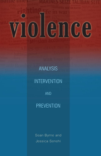 Violence Analysis, Intervention, and Prevention
