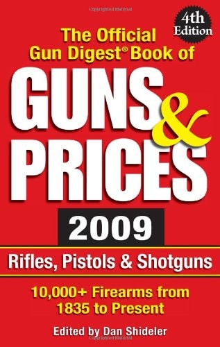 The Official Gun Digest Book of Guns & Prices 2009