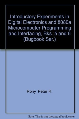 Introductory Experiments in Digital Electronics and 8080A Microcomputer Programming and Interfacing