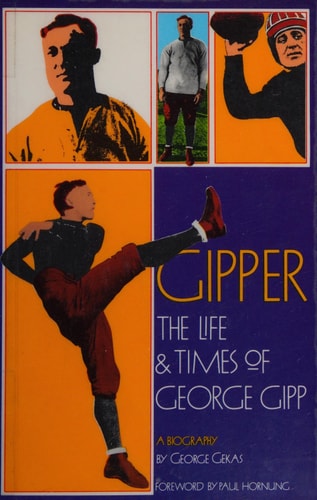 The Life and Times of George Gipp