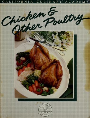 Chicken and Other Poultry (California Culinary Academy)