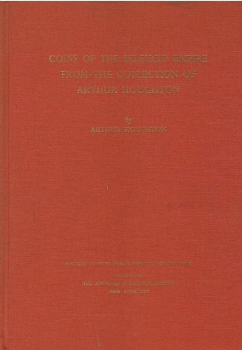 Coins of the Seleucid Empire from the Collection of Arthur Houghton