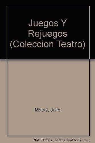 Juegos Y Rejuegos (COLECCION TEATRO) (Spanish and English Edition)