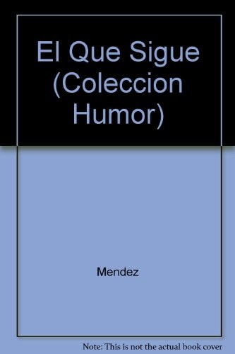 El que sigue