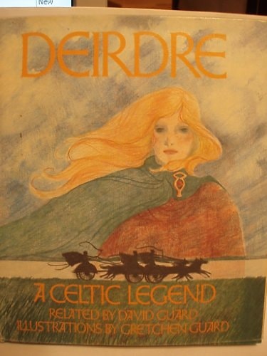Deirdre A Celtic Legend