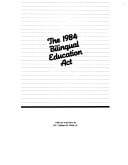 1984 Bilingual Education Act: With an Overview by Colman B. Stein