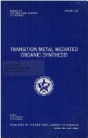 Transition metal mediated organic synthesis (Annals of the New York Academy of Sciences)