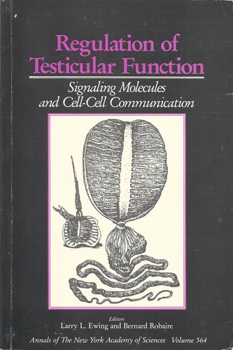 Regulation of testicular function: Signaling molecules and cell-cell communication (Annals of the New York Academy of Sciences)