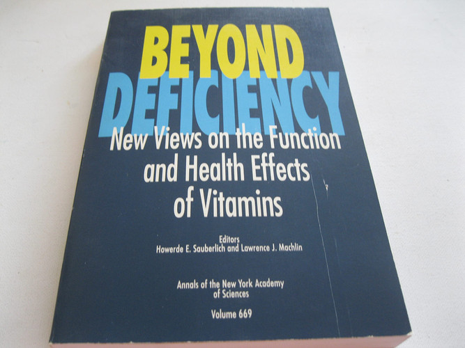Beyond Deficiency: New Views on the Function and Health Effects of Vitamins (Annals of the New York Academy of Sciences)