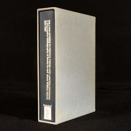 William Morris in Private Press and Limited Editions: A Descriptive Bibliography of Books by and About William Morris