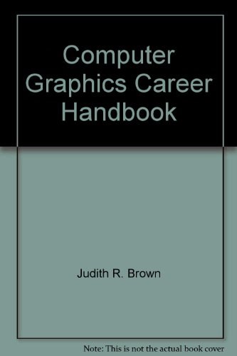 Computer Graphics Career Information Handbook