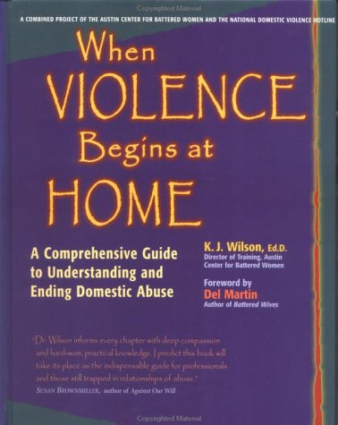 When Violence Begins at Home: A Comprehensive Guide to Understanding and Ending Domestic Abuse