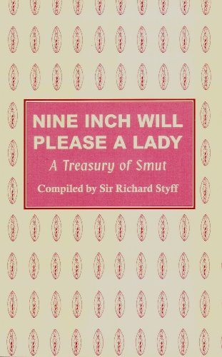 Nine Inch Will Please a Lady A Treasury of Smut