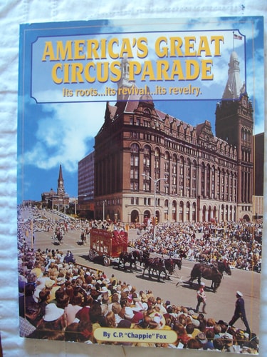 America's Great Circus Parade It's Roots, It's Revival, It's Revelry