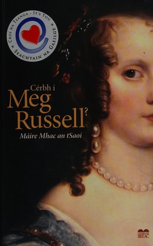 Cérbh í Meg Russell? dearcadh ar shaolré Phiarais Fheiritéir agus go háirithe ar an bpáirt inti a bhí ag Richard Boyle, Iarla Chorcaí