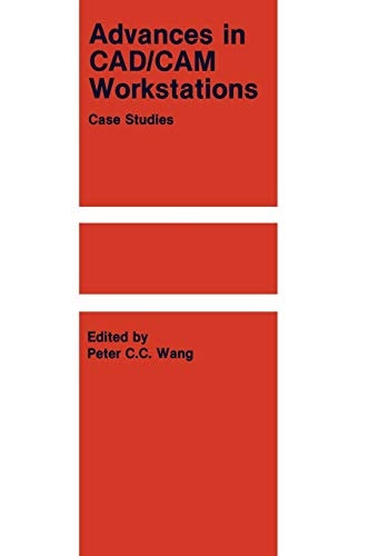 Advances in CAD/CAM Workstations: Case Studies