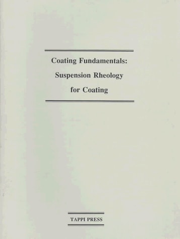 Coating Fundamentals Suspension Rheology for Coating