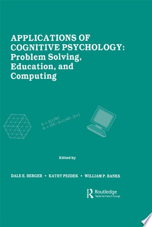 Applications of Cognitive Psychology Problem Solving, Education, and Computing