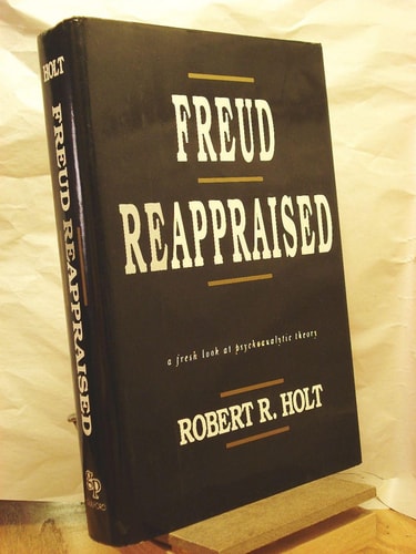 Freud Reappraised A Fresh Look At Psychoanalytic Theory