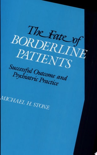 The Fate of Borderline Patients Successful Outcome and Psychiatric Practice