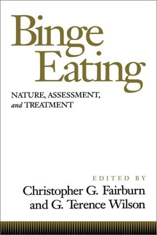 Binge Eating Nature, Assessment, and Treatment